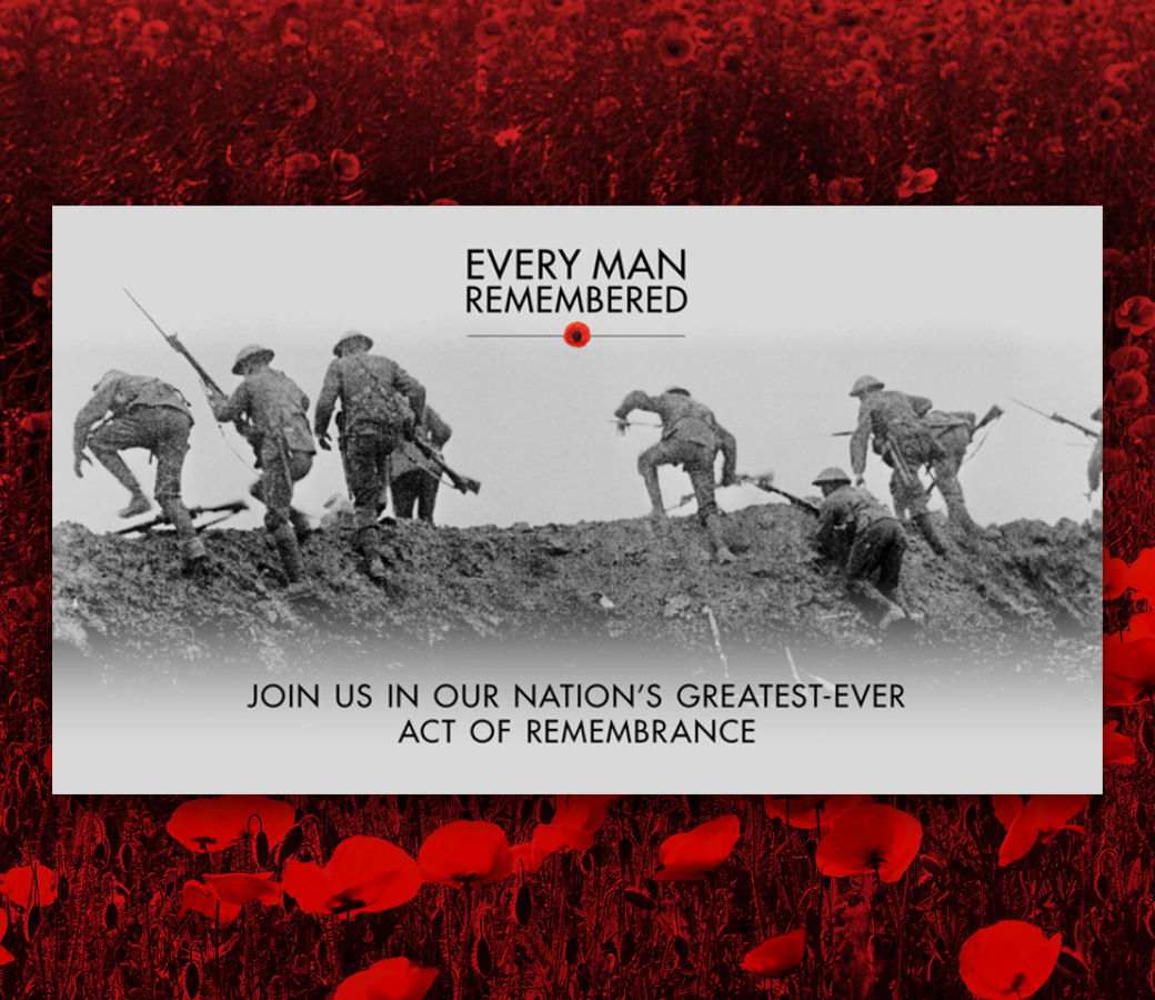 WWI soldiers with “Every Man Remembered” remembrance message